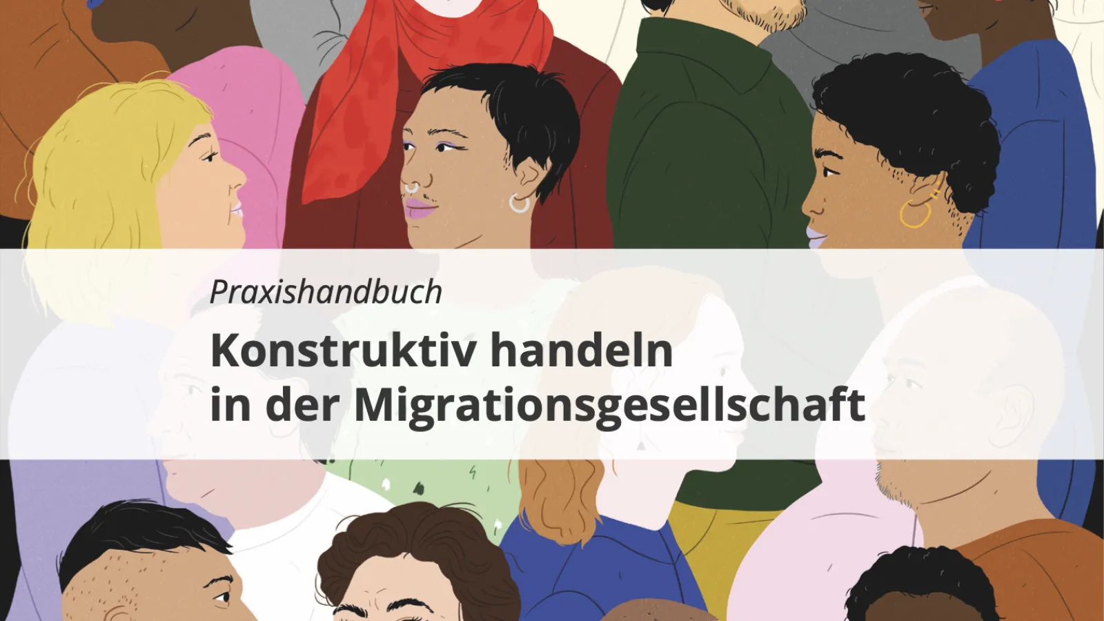 Cover Praxishandbuch Konstruktiv handeln in der Migrationsgesellschaft