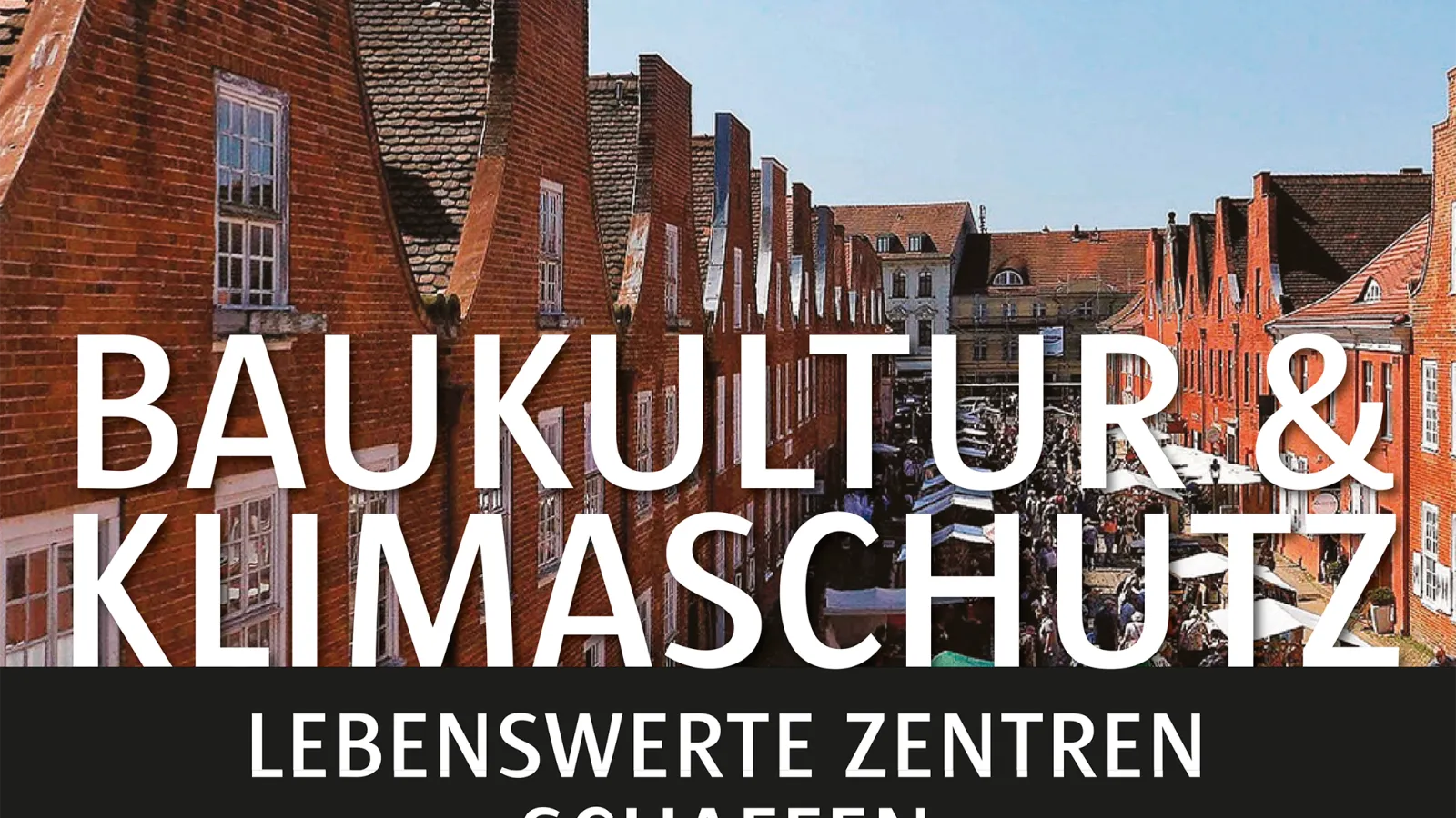 "Baukultur & Klimaschutz - Lebenswerte Zentren schaffen"; im Hintergrund das belgische Viertel