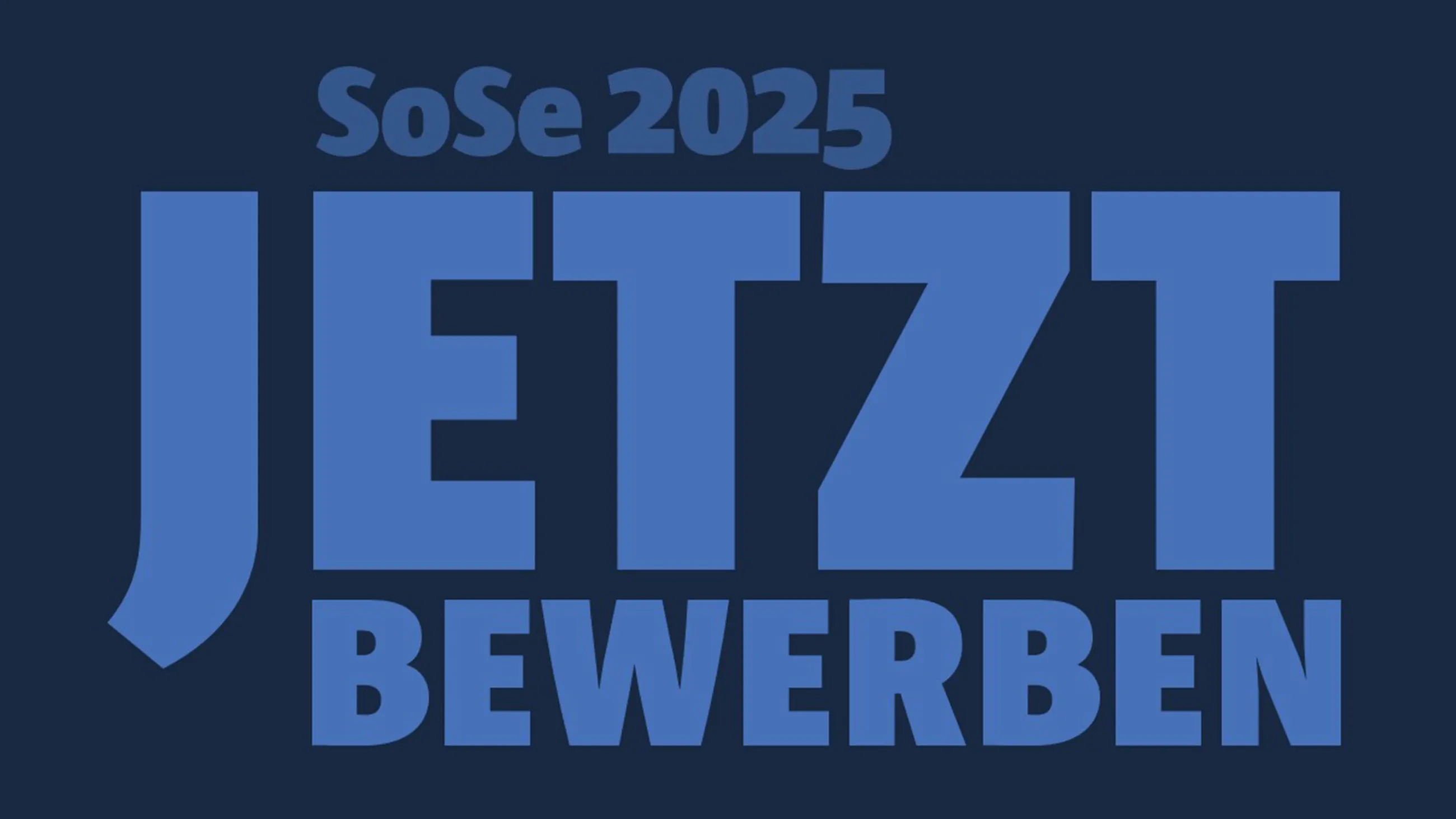 SoSe 2025: Jetzt bewerben!