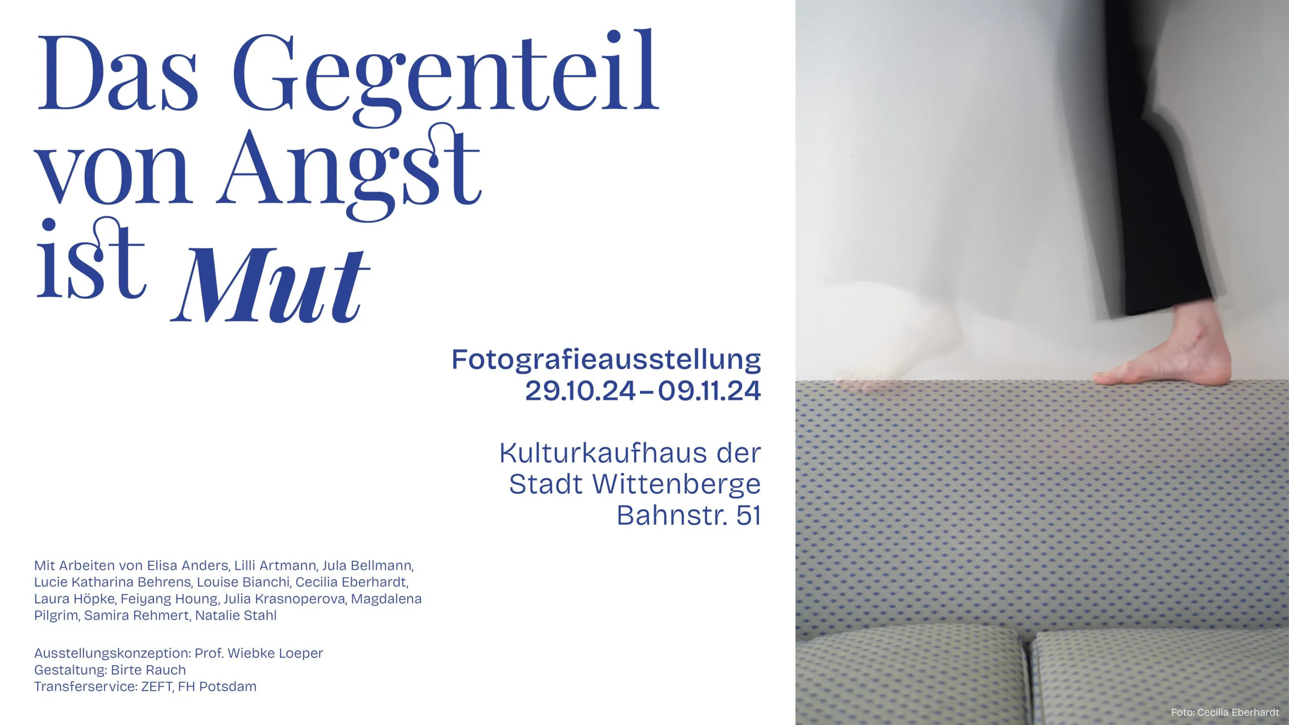 Das Gegenteil von Angst ist Mut; Fotografieausstelung 29.10.-08.11.2024; Kulturkaufhaus der Stadt Wittenberge